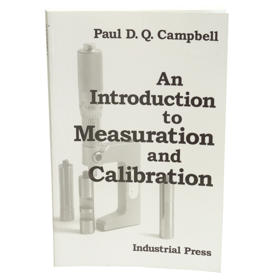 Industrial Press MY5030601 An Introduction to Measuration and Calibration - Reference Book
