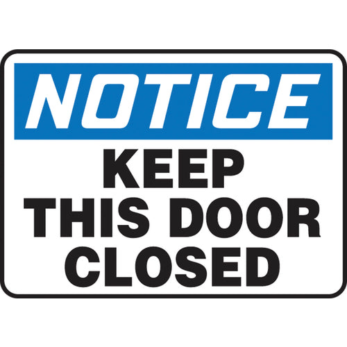 Accuform KB70560V Sign, Notice Keep This Door Closed, 7