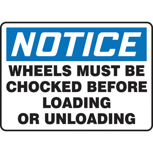 Accuform KB70990V Sign, Notice Wheels Must Be Chocked Before Loading Or, 7